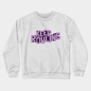 Keep Rowling Crewneck Sweatshirt